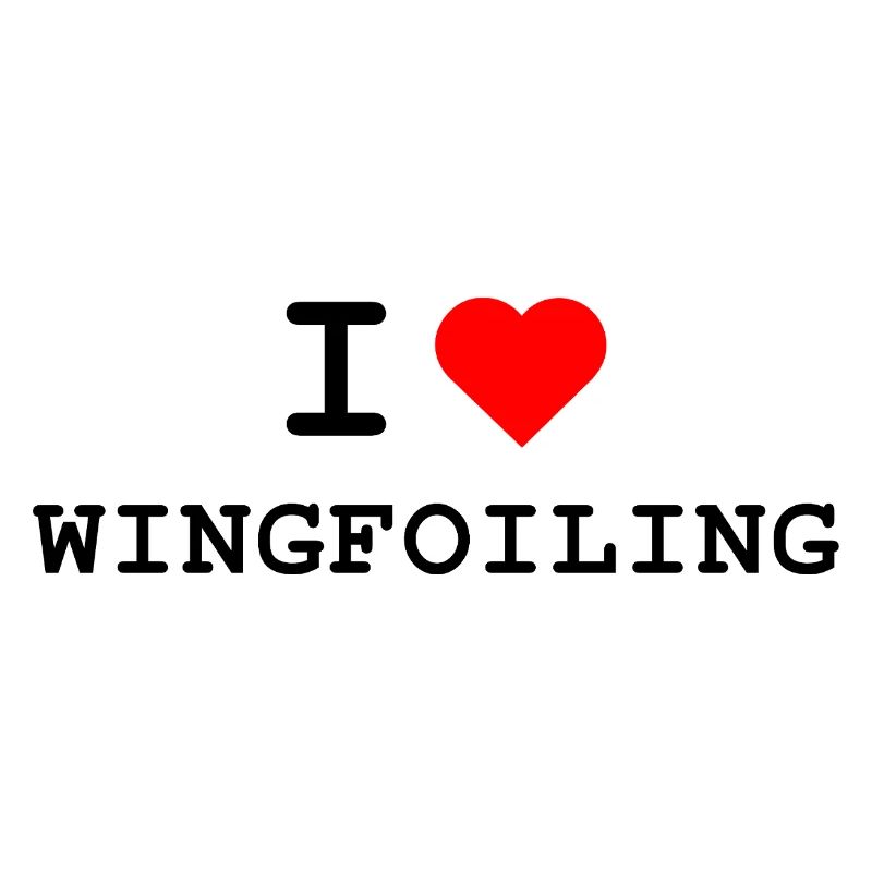 I love Wingfoiling - Ich liebe Wingfoiling