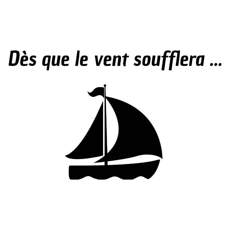 Dès que le vent soufflera