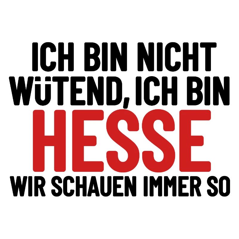 Ich bin nicht wütend - ich bin Hesse