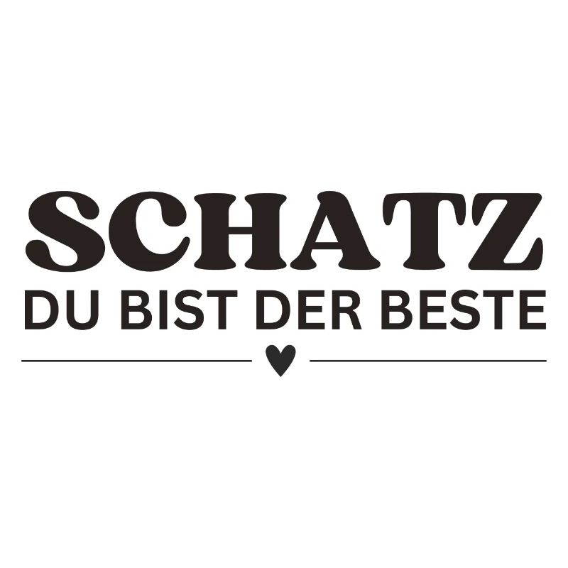 Schatz du bist der Beste