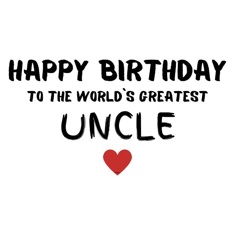 Joyeux anniversaire Idée cadeau Unlce