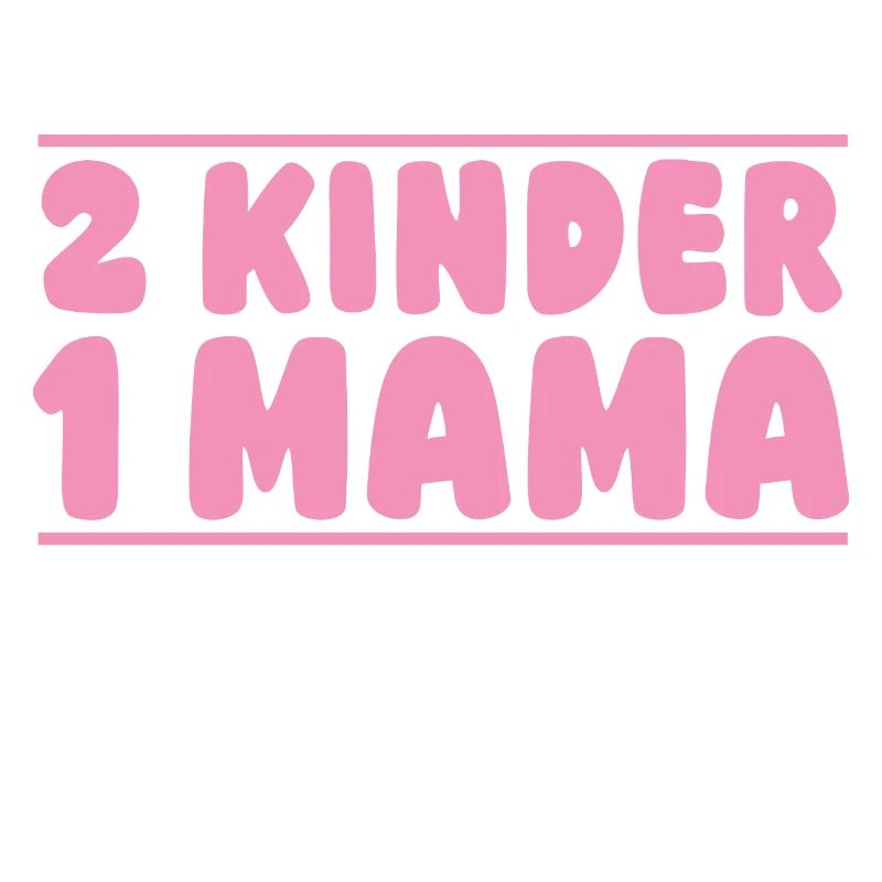 Mama Von 2 Kindern