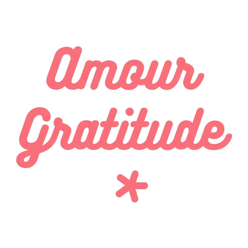 Amour & Gratitude