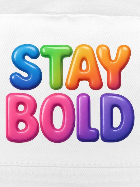 Stay Bold