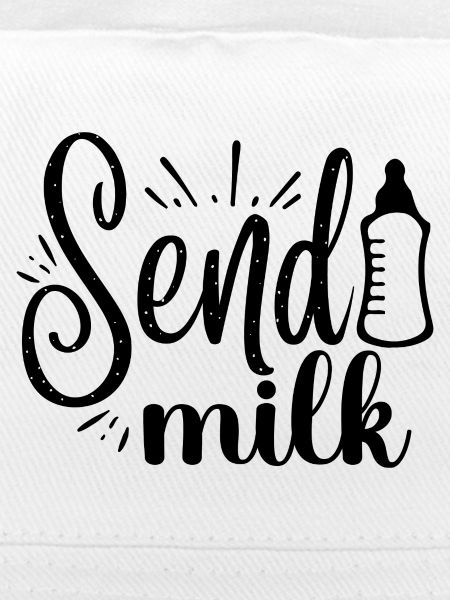 Send Milk. Lustiges Mutter Design.