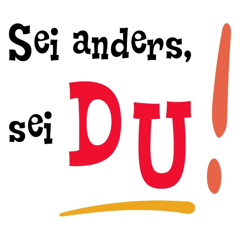 Sei anders, sei DU! - Mut machen - Selbstvertrauen