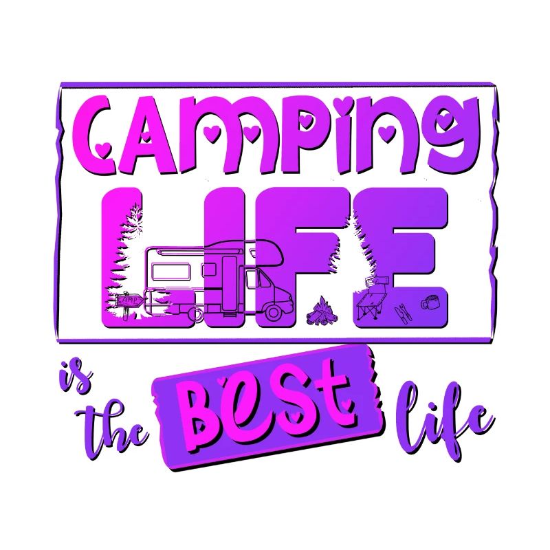 Camping Leben ist das beste Leben
