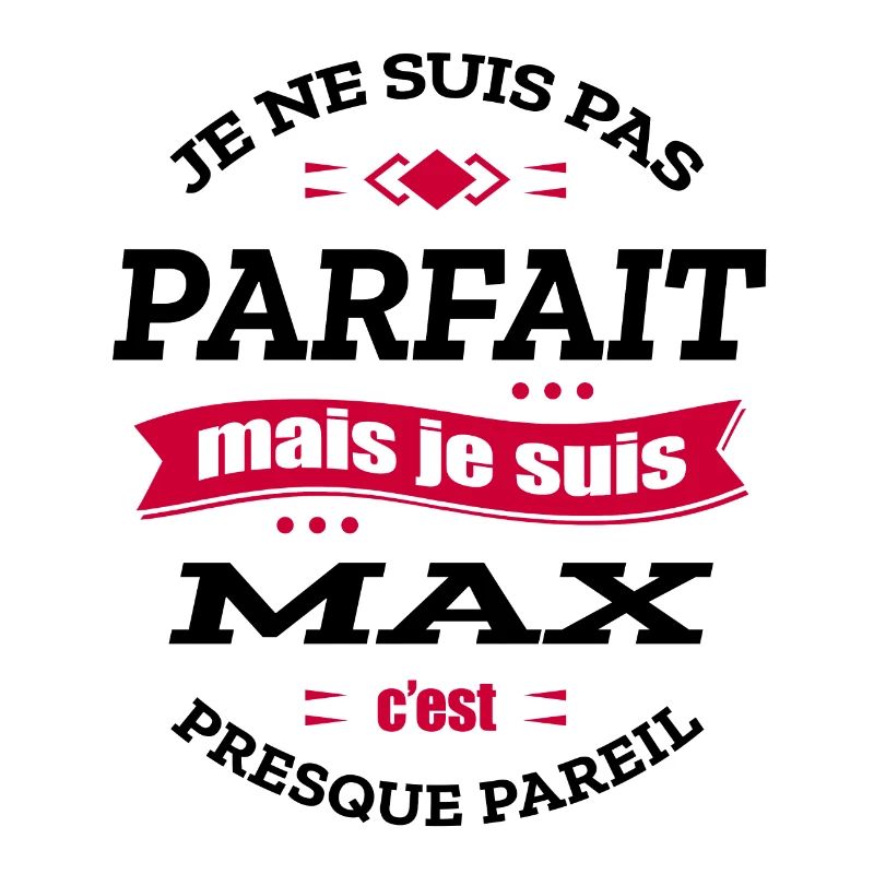 MAX PARFAIT - PRENOM MAX