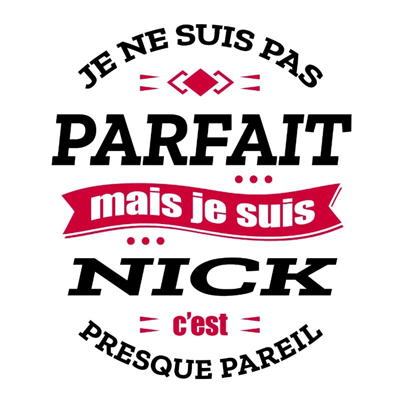 NICK PARFAIT - PRENOM NICK