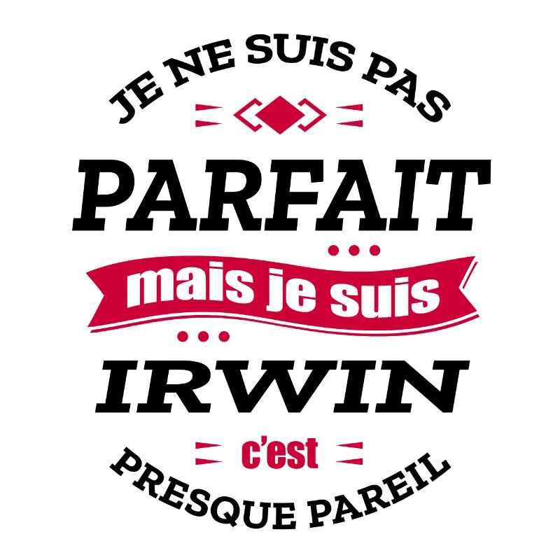 IRWIN PARFAIT - PRENOM IRWIN