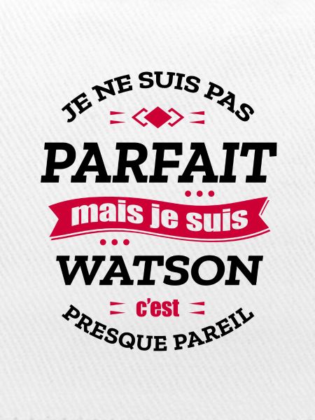 WATSON PARFAIT - PRENOM WATSON