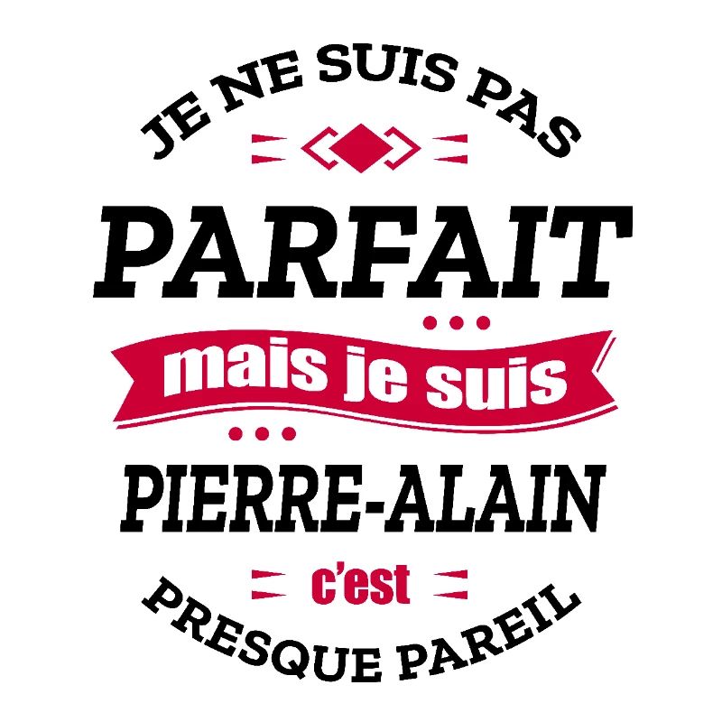 PIERRE-ALAIN PARFAIT - PRENOM PIERRE-ALAIN