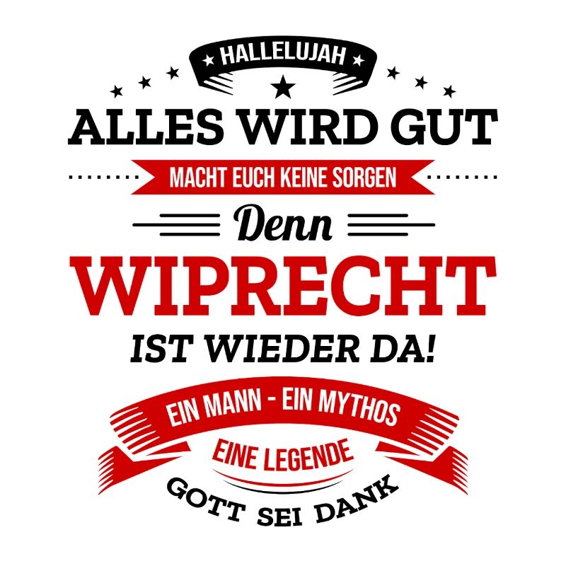 ALLES WIRD GUT, DIE LEGENDE WIPRECHT IST DA