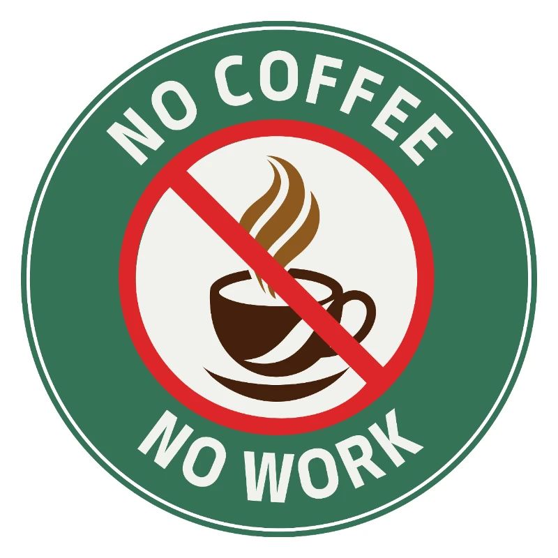 No Coffee No Work – Café Interdit Humour