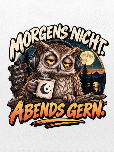 Morgens nicht, Abends gern