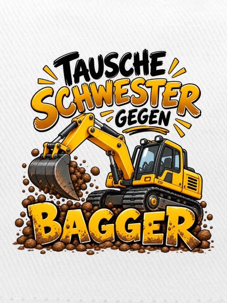 Tausche Schwester gegen Bagger