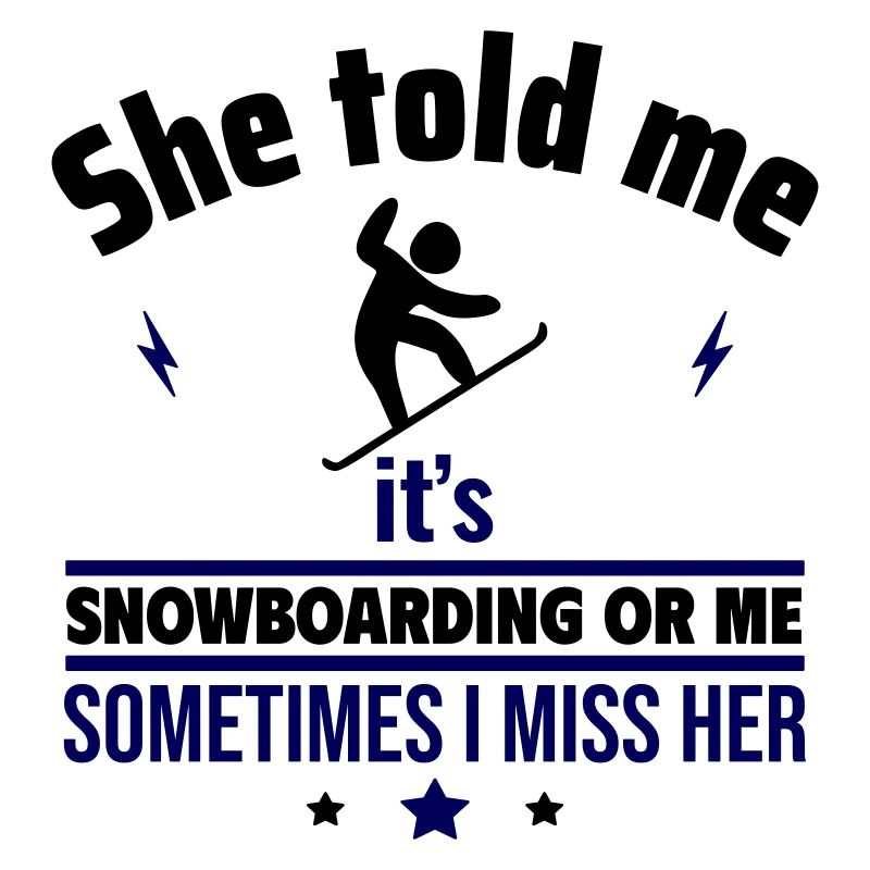 Sie sagte: Snowboard oder ich