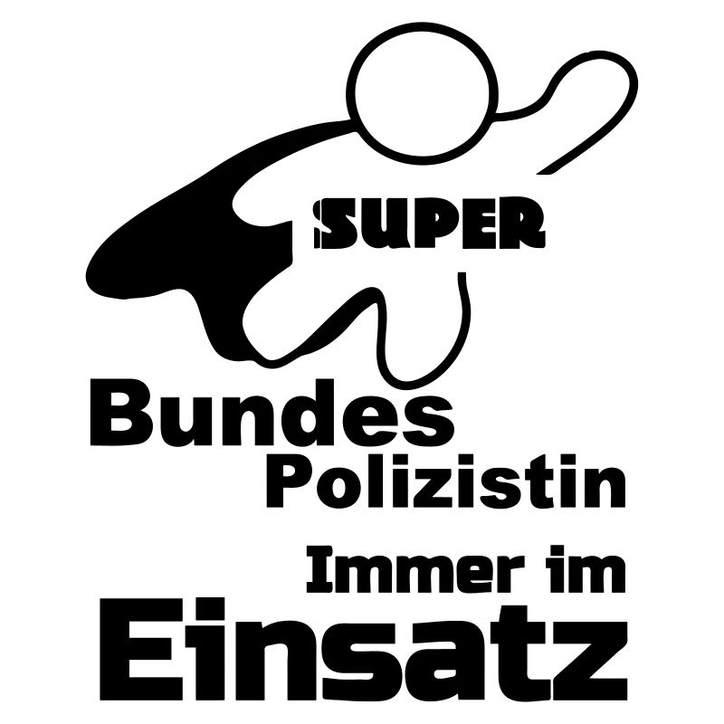 Super Bundespolizistin Polizei, Sprüche, Geschenk
