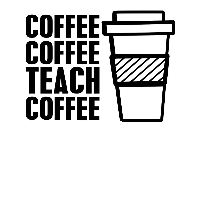 Coffee coffee teach coffee