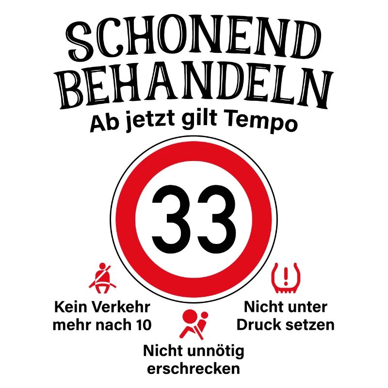 33. Geburtstag Schonend Behandeln 33 Tempolimit 33