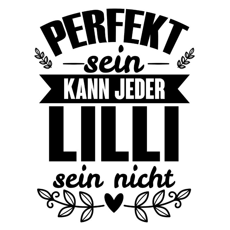 Lilli - Perfekt Sein Kann Jeder Lilli Sein Nicht