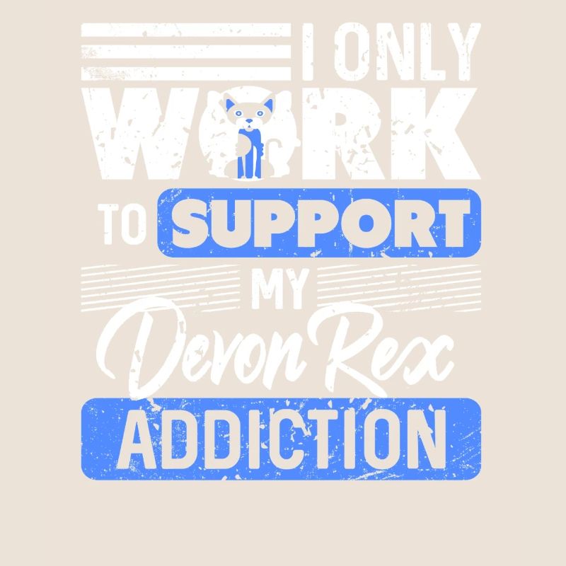 I Work To Support My Devon Rex Obsession Humor