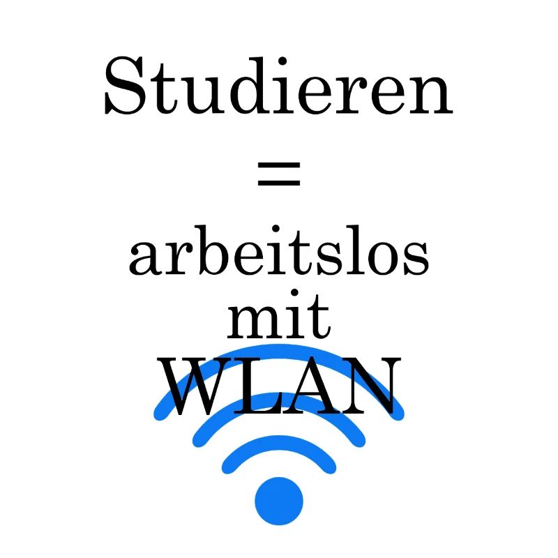 Unispruch "Arbeitslos mit WLAN" Geschenk Studenten