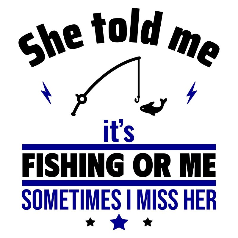 Sie sagte, Angeln oder ich, Lustiges Angelgeschen