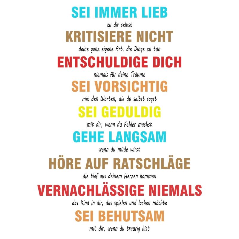 Sei immer lieb zu dir selbst - Spruch