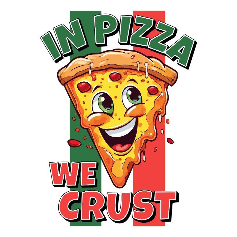 In Pizza We Crust Pizza Slice Face Laughs Funny