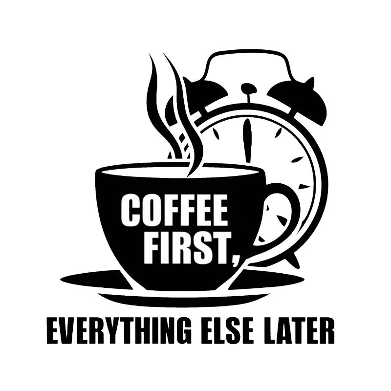 First the coffee, then everything else