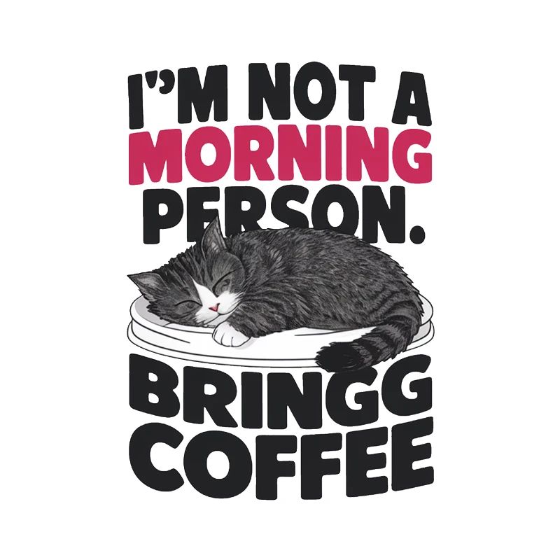Ich bin kein Morgenmensch. Bring Kaffee mit.