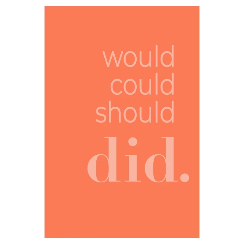Affiche typographique Would Could Should Did