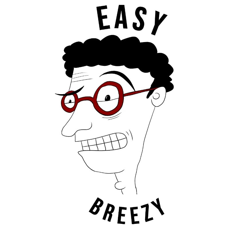 Easy breezy man - ironic