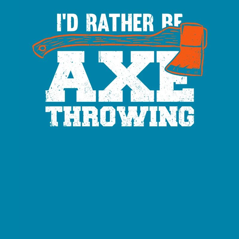 I'd Rather Be Axe Throwing
