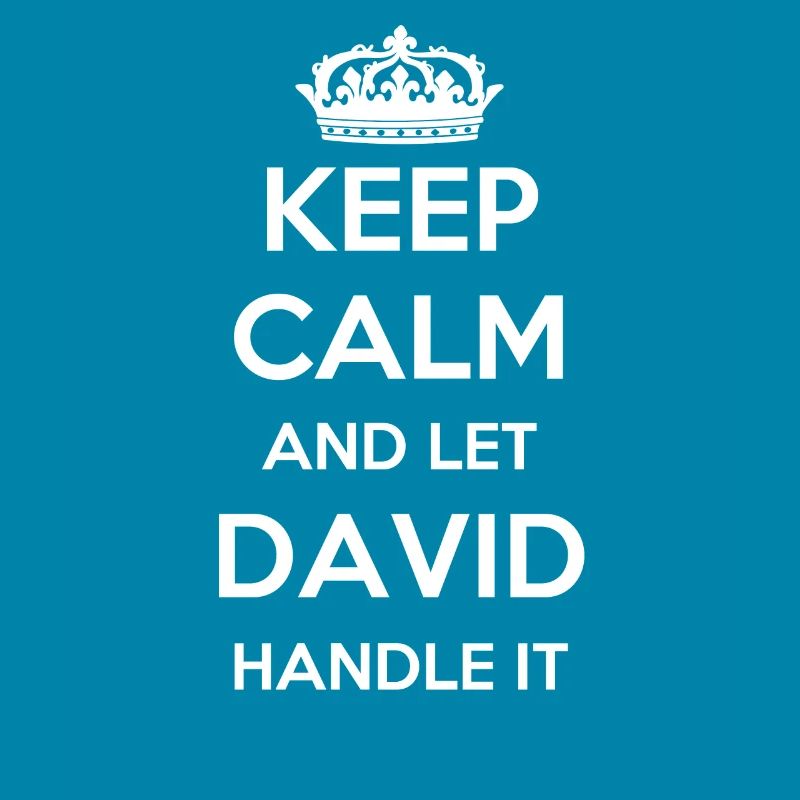 Keep Calm Handle It - Prénom Nom Drôle David