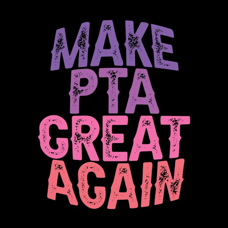 Make PTA Great Again 3