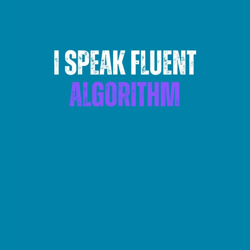 Ich spreche fließend Algorithmus Coding Geek Lustige Codierung