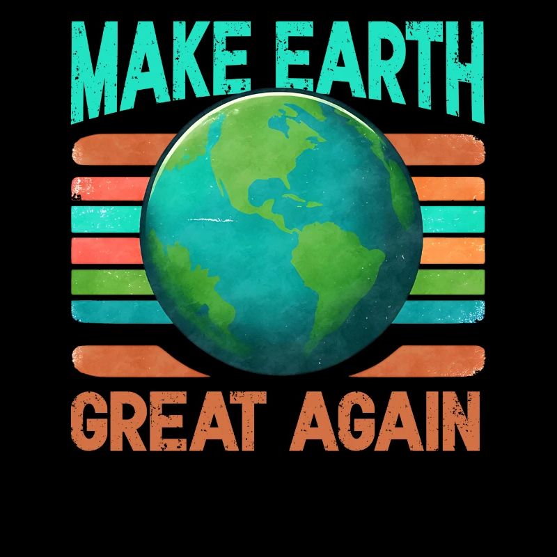 Tag der Erde 22. April Make Earth Great Again