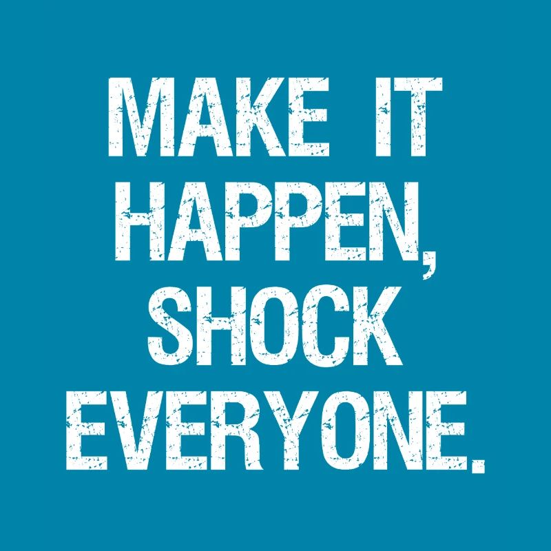 make it happen shock everyone