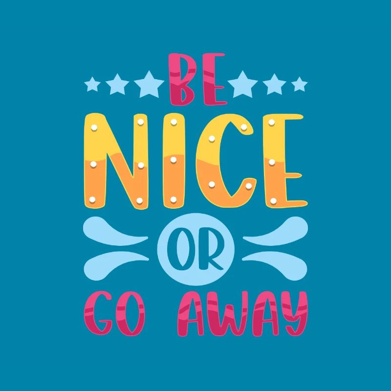 Sarkastisches Geschenk Sei nett oder geh weg Lustiger Sarkasmus