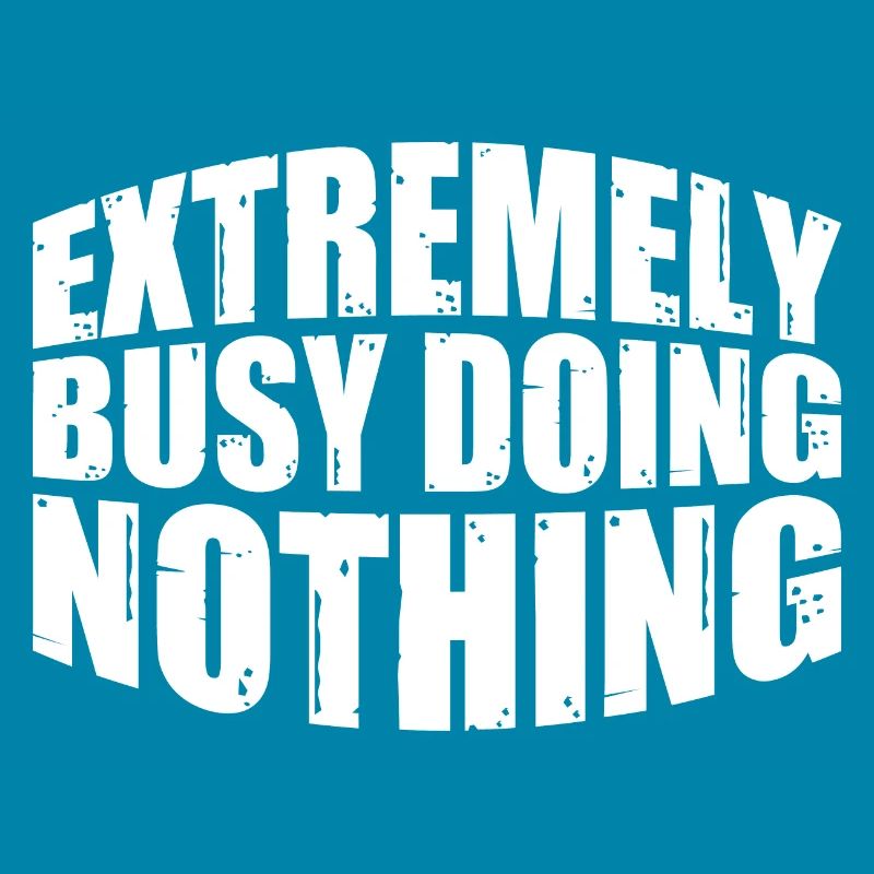 Extremely Busy Doing Nothing 18