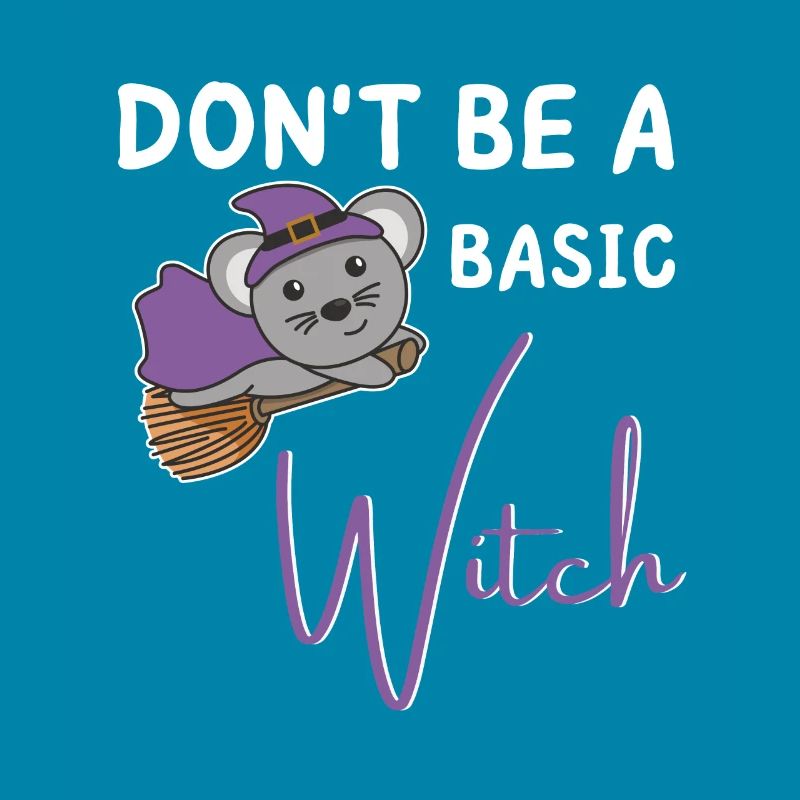 Mouse Halloween Witch Witches don't be a basic witch