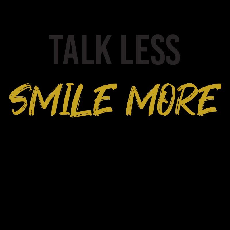 talk less smile more