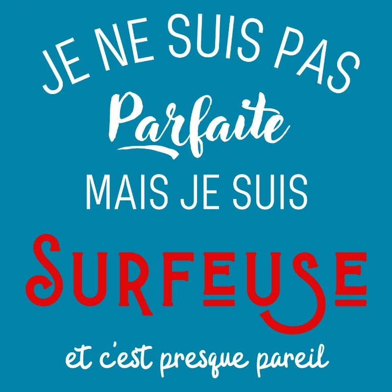 Pas parfaite mais surfeuse