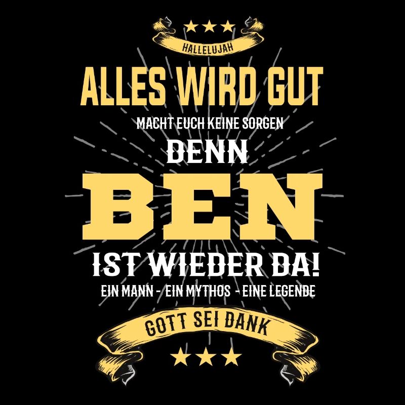 alles wird gut denn Ben Ist da T-Shirt
