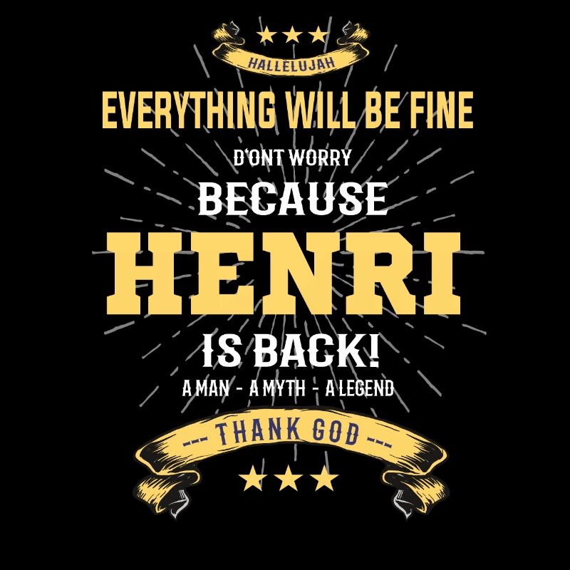 Everything will be fine Henri Is back