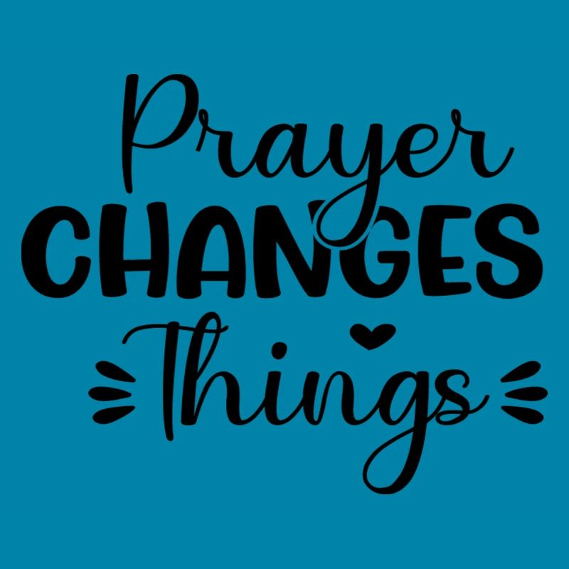 Prayer Changes Things