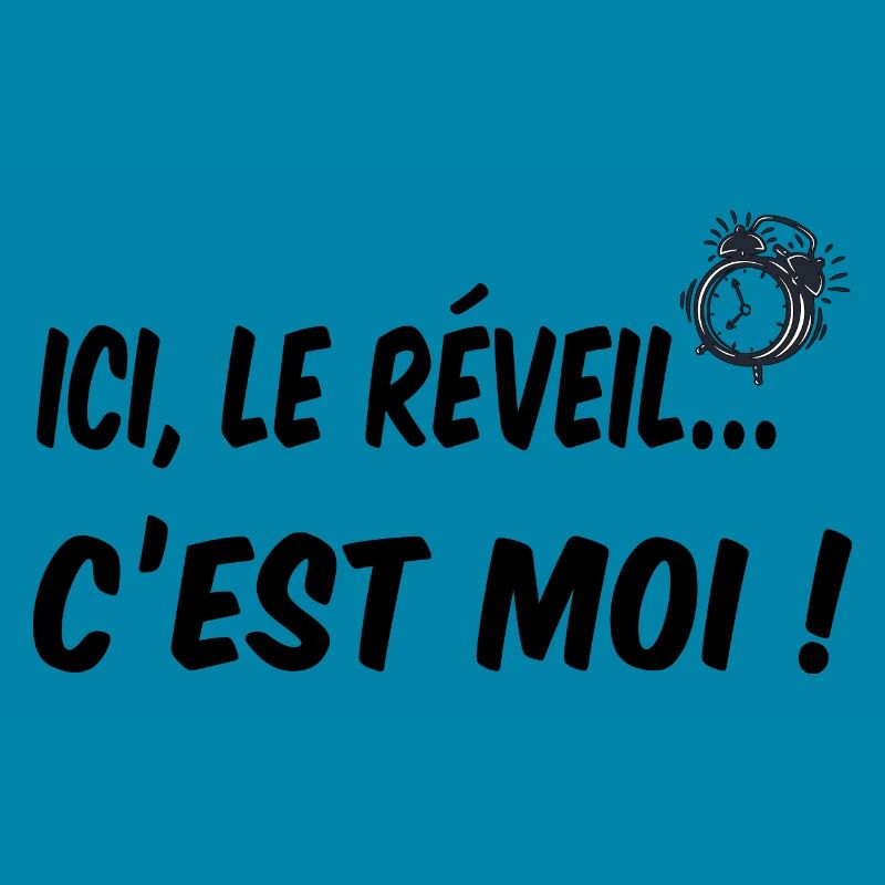 Ici le réveil c'est moi !