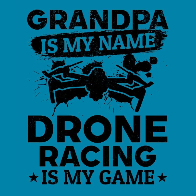 Grand-père est mon nom La course de drones est mon jeu - Drone